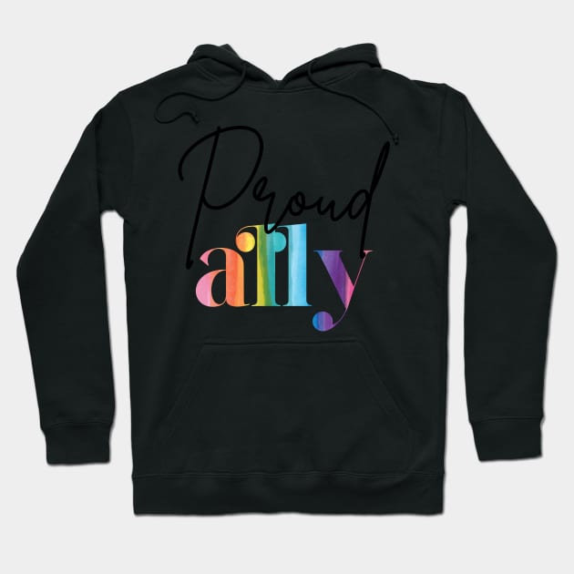 Proud Ally - Rainbow proud Hoodie by jellytalk